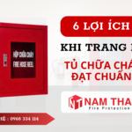 6 Lợi Ích “Sống Còn” Khi Trang Bị Tủ Chữa Cháy Đạt Chuẩn (Giải Pháp Từ Nhà Sản Xuất Nam Thái)